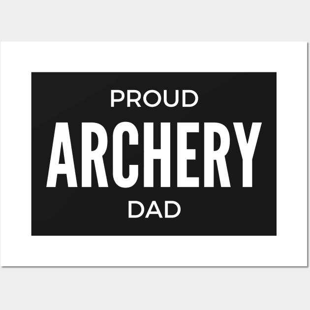 Proud Archery Dad Wall Art by winsteadwandering